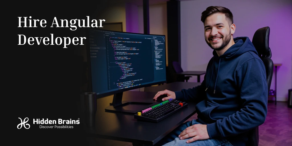 Hire Angular Developers for Custom Solutions | Hidden Brains