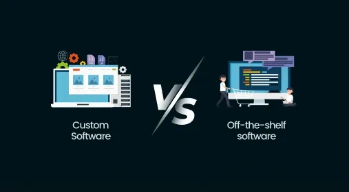 Off-the-Shelf Software vs Custom Software