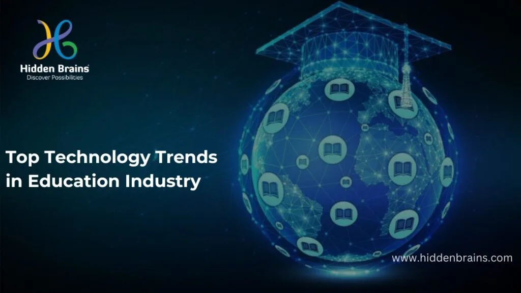 TOP TECHNOLOGY TRENDS in Education Industry